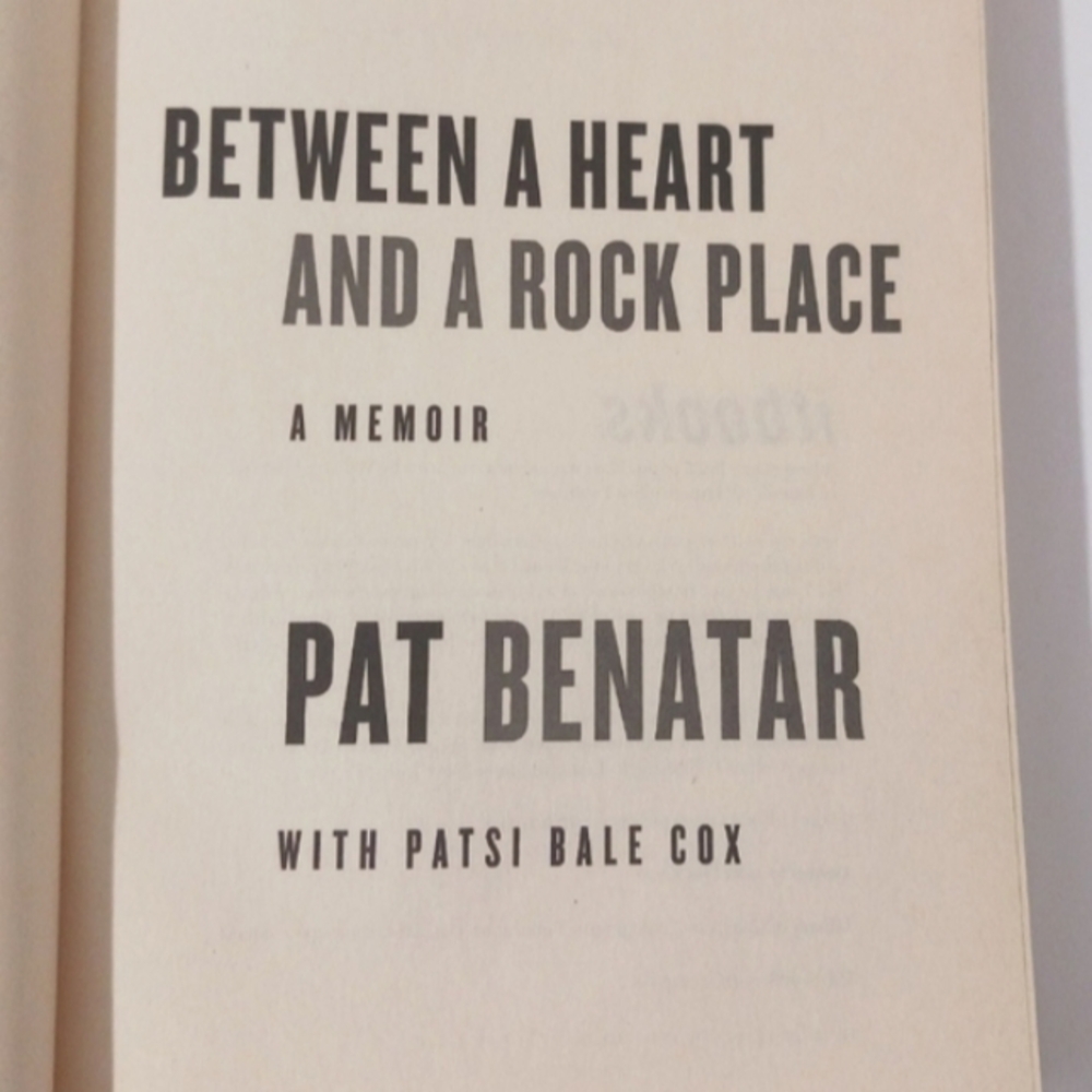 Between A Heart And A Rock Place, A Memoir by Pat Benatar w/ Patsi B Cox - READ - Picture 5 of 7